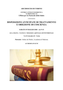 Convegno Disposizioni anticipate di trattamento  e obiezione di coscienza, Facoltà Teologica di Torino, 19 maggio 2018, programma parte 1